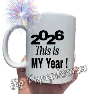 2026 THIS IS MY YEAR MUG. Make This Your Year!! Makes A Great Gift.